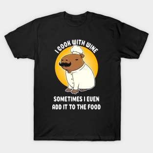 I cook with wine sometimes I even add it to the food Capybara Chef Cartoon T-Shirt